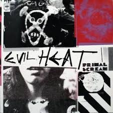 PRIMAL SCREAM  - EVIL HEAT