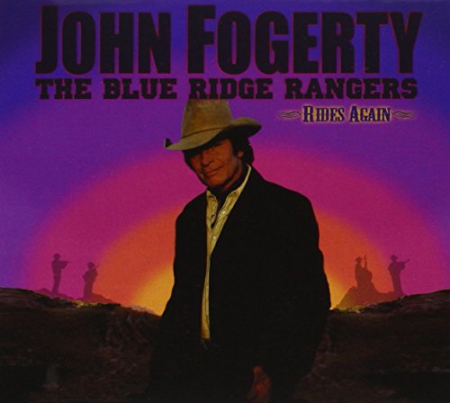 FOGERTY, JOHN - THE BLUE RIDGE RANGERS RIDES AGAIN