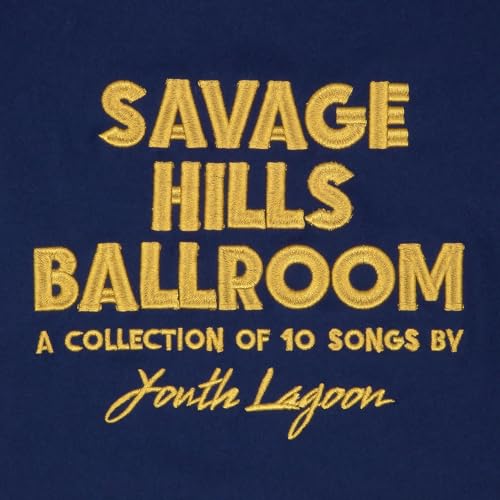 YOUTH LAGOON - SAVAGE HILLS BALLROOM (CD)