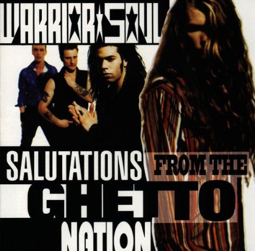 WARRIOR SOUL - SALUTATIONS FROM THE GHETTO NATION