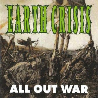 EARTH CRISIS  - ALL OUT WAR