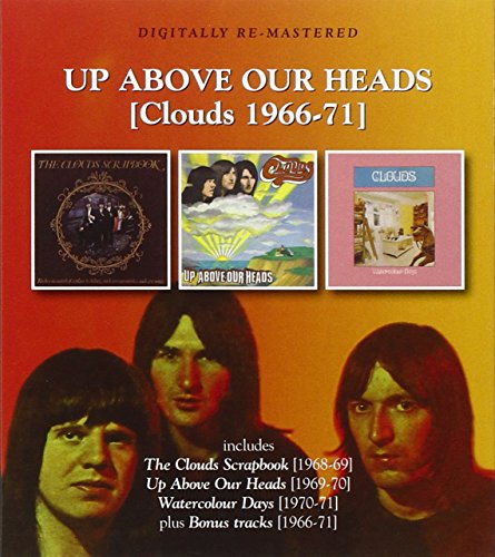 CLOUDS - 1966-1971  UP ABOVE OUR HEADS