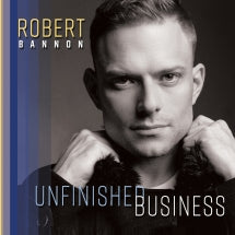 ROBERT BANNON - UNFINISHED BUSINESS [CD]