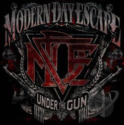 MODERN DAY ESCAPE  - UNDER THE GUN