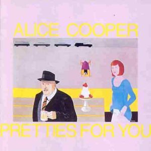 COOPER, ALICE - PRETTIES FOR YOU