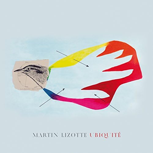 MARTIN LIZOTTE - UBIQUITE (VINYL)