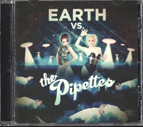 PIPETTES  - EARTH VS. THE PIPETTES