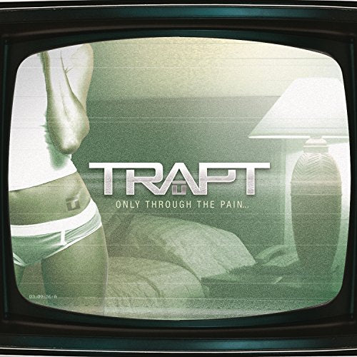 TRAPT - ONLY THROUGH THE PAIN