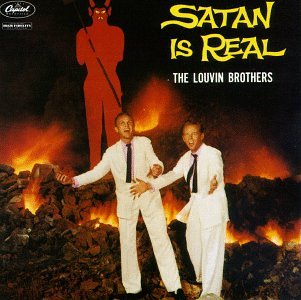 LOUVIN BROTHERS - SATAN IS REAL