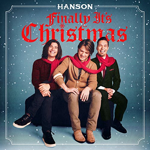 HANSON - FINALLY, IT'S CHRISTMAS