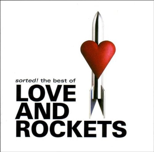 LOVE AND ROCKETS - SORTED! BEST OF...