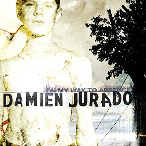 JURADO,DAMIEN - ON MY WAY TO ABSENCE