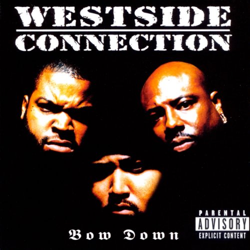 WESTSIDE CONNECTION - BOW DOWN