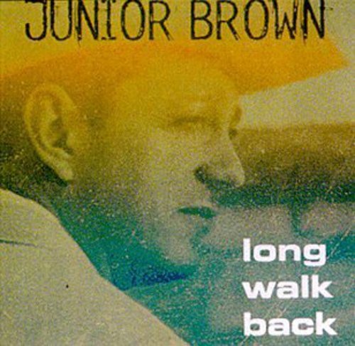 JUNIOR BROWN - LONG WALK BACK