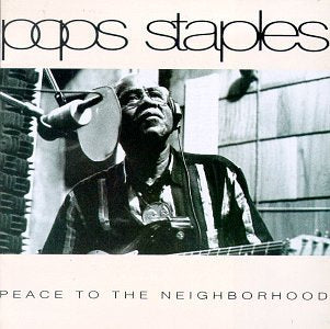 STAPLES, POPS - PEACE TO THE NEIGHBORHOOD