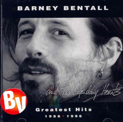 BARNEY BENTALL AND THE LEGENDARY HEARTS - GREATEST HITS 1986-1996