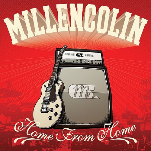 MILLENCOLIN - HOME FROM HOME