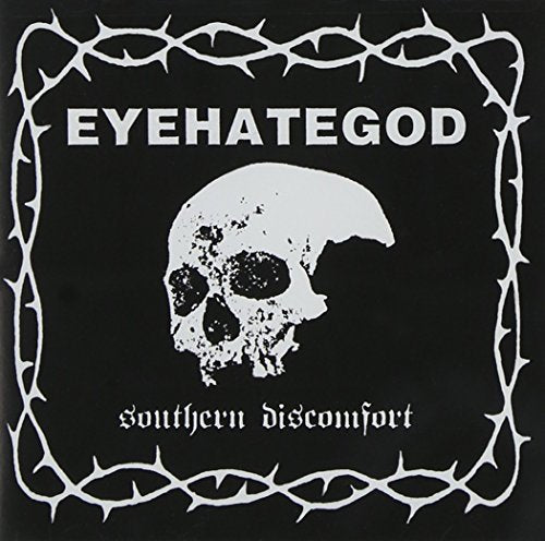 EYEHATEGOD - SOUTHERN DISCOMFORT