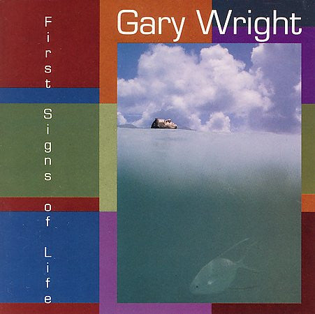 WRIGHT, GARY  - FIRST SIGNS OF LIFE