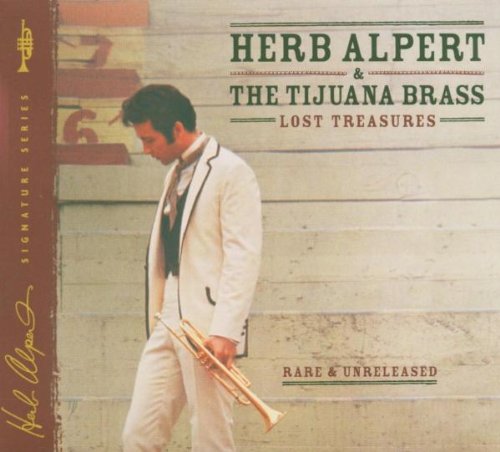 HERB ALPERT & THE TIJUANA BRASS - LOST TREASURES (1963-1974) - RARE AND UNRELEASED