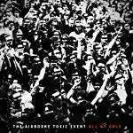 AIRBORNE TOXIC EVENT, THE - ALL AT ONCE (CD + DVD)