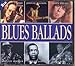 VARIOUS - BLUES BALLADS - 2CD