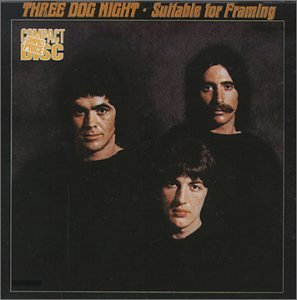 THREE DOG NIGHT - SUITABLE FOR FRAMING