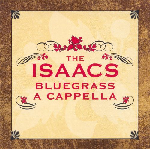 ISAACS  - ISAACS BLUEGRASS: A CAPPELLA