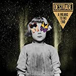 DESTRAGE - A MEANS TO NO END