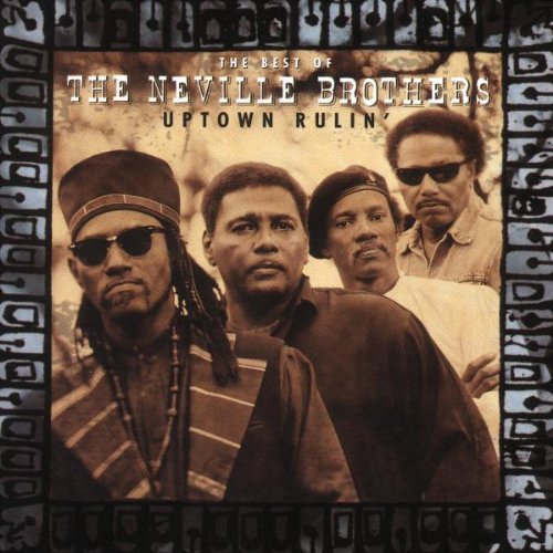 NEVILLE BROTHERS  - UPTOWN RULIN:BEST OF THE..-REMASTERED