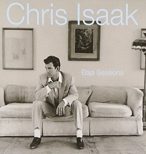 CHRIS ISAAK - BAJA SESSIONS