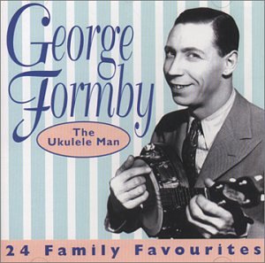 FORMBY, GEORGE - UKELELE MAN