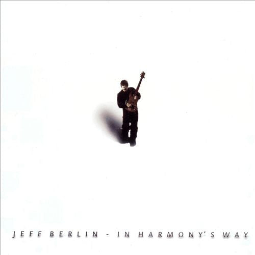 BERLIN, JEFF  - IN HARMONY'S WAY