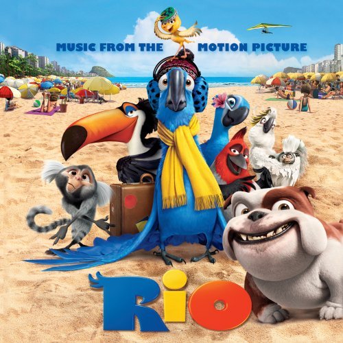 SOUNDTRACK - RIO: MUSIC FROM THE MOTION PICTURE