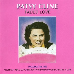 CLINE, PATSY - FADED LOVE