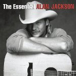 JACKSON, ALAN - THE ESSENTIAL ALAN JACKSON