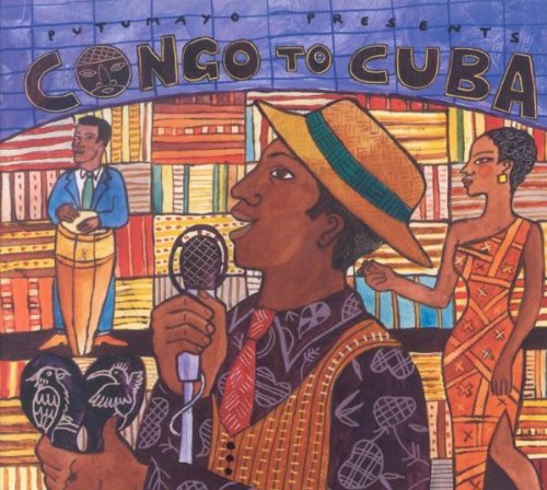 PUTUMAYO PRESENTS - CONGO TO CUBA