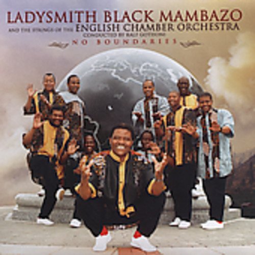 LADYSMITH BLACK MAMBAZO  - NO BOUNDARIES (SOUTH AFRICA)