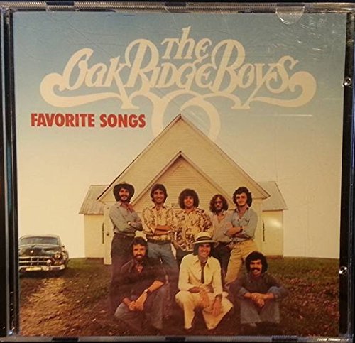 OAK RIDGE BOYS  - FAVORITE SONGS