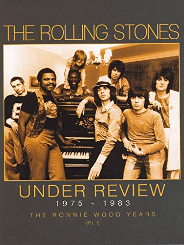 ROLLING STONES - DVD-UNDER REVIEW 1975-1983 (PT. 1)