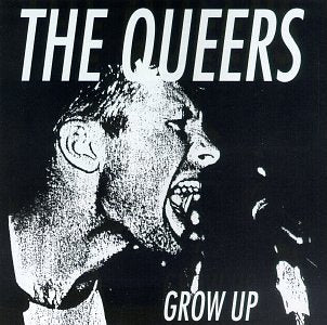 QUEERS - GROW UP