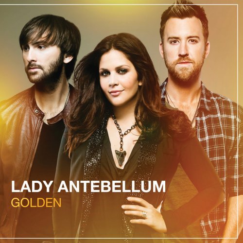 LADY ANTEBELLUM - GOLDEN