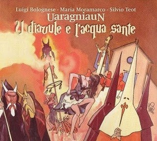 UARAGNIAUN  - U DIAVULE E L'ACQUA SANTE
