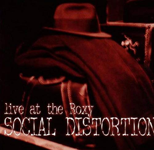 SOCIAL DISTORTION - LIVE AT THE ROXY