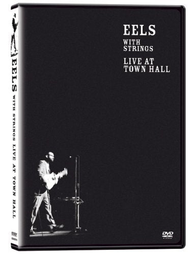 EELS LIVE AT TOWN HALL W/STRIN