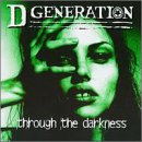 D GENERATION - THROUGH THE DARKNESS