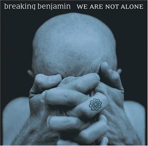 BREAKING BENJAMIN - WE ARE NOT ALONE