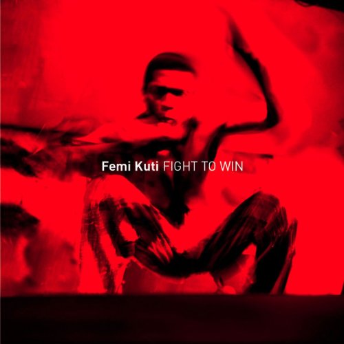 KUTI, FEMI - FIGHT TO WIN