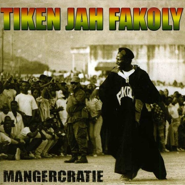 FAKOLY, TIKEN JAH  - MANGERCRATIE (AFRICA)