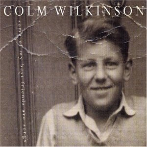 WILKINSON, COLM - SOME OF MY BEST FRIENDS ARE